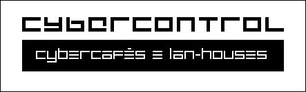 CyberControl - Cybercaf�s e lan-houses